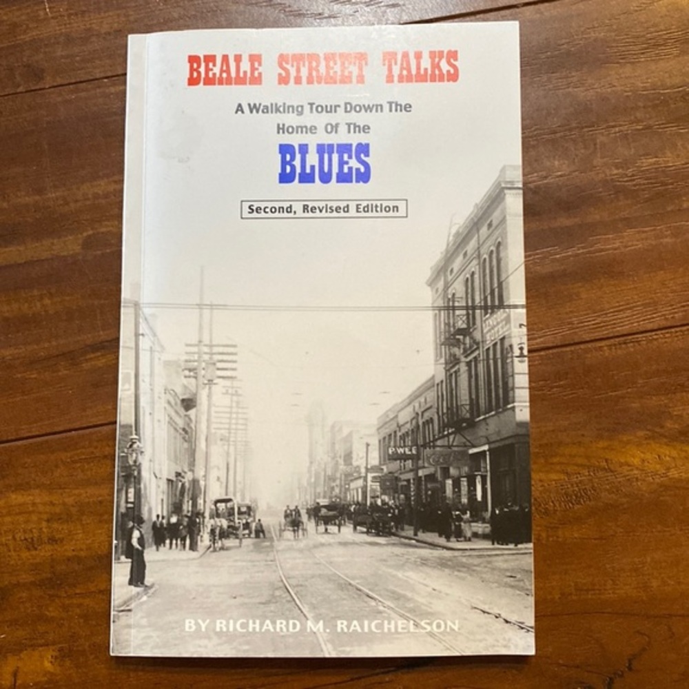 AUTOGRAPHED SIGNED Beale Street Talks Richard Raichelson Memphis Blues History